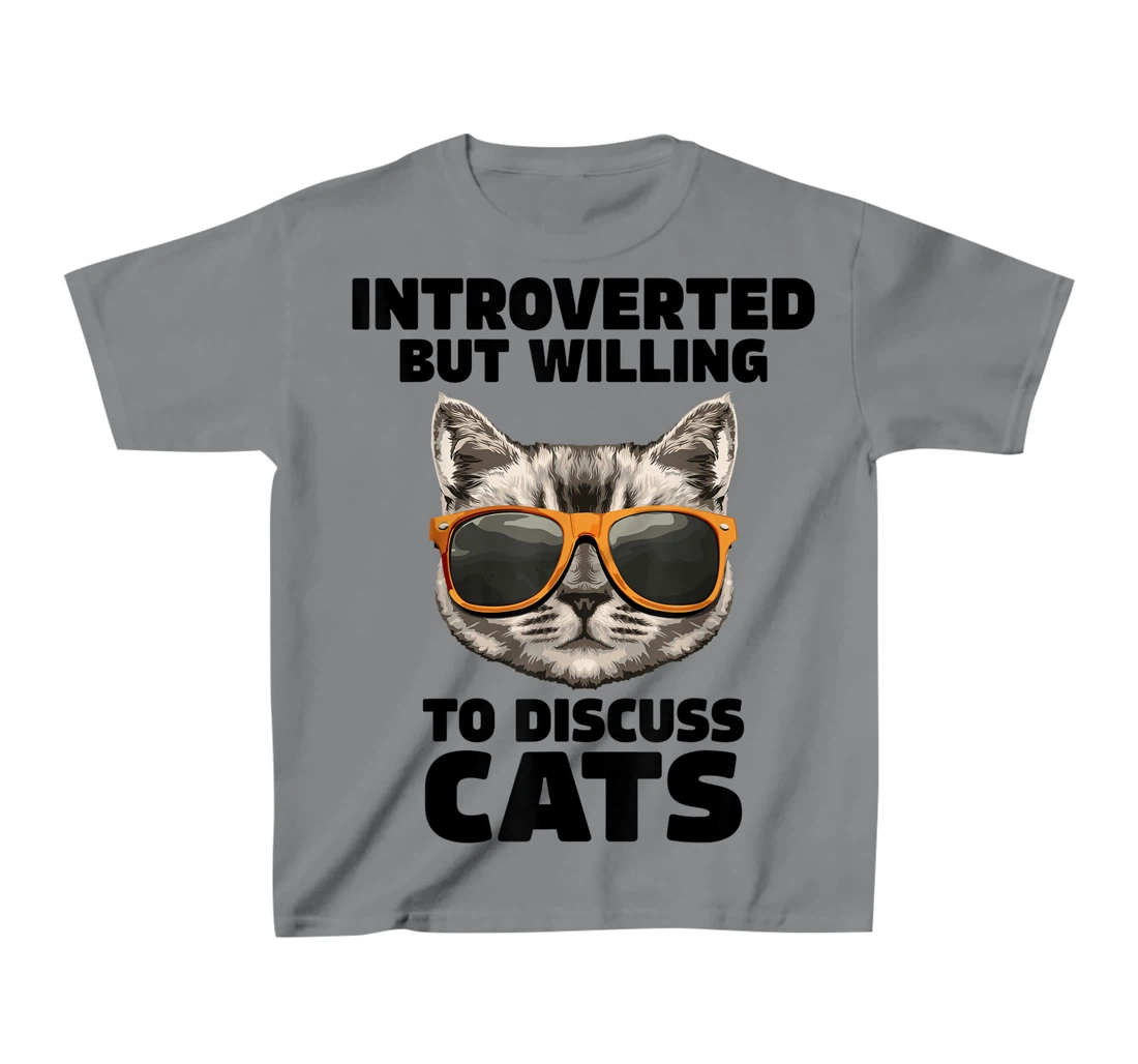 Womens Cat Lover Introverted But Willing To Discuss Cats Introvert T-Shirt, Kid T-Shirt and Women T-Shirt