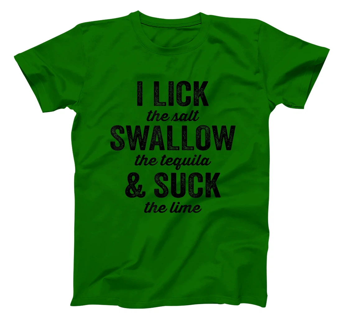 Womens I Lick Salt Swallow Tequila Suck Lime Funny Mexican Drinking T-Shirt, Women T-Shirt