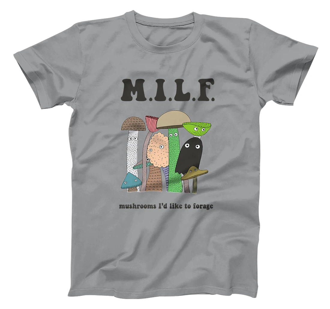 Womens M.I.L.F. Mushrooms I'd Like To Forage Mycology Shroom Hunter T-Shirt, Women T-Shirt