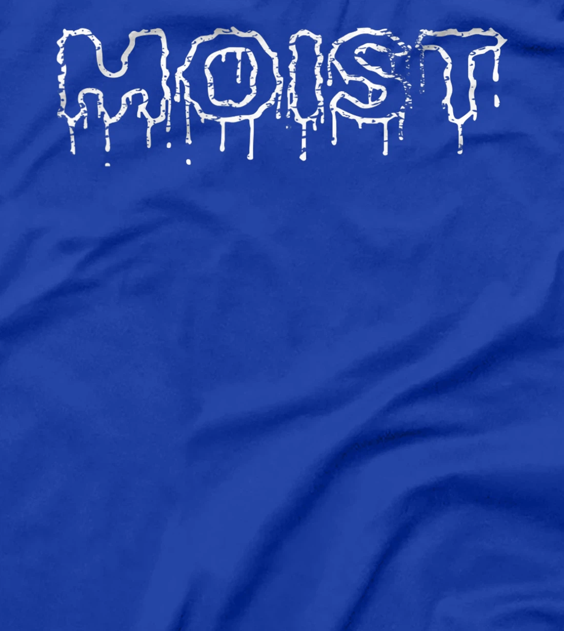 funny adult humor a Moist Dripping Wet Logo T-Shirt, Women T-Shirt