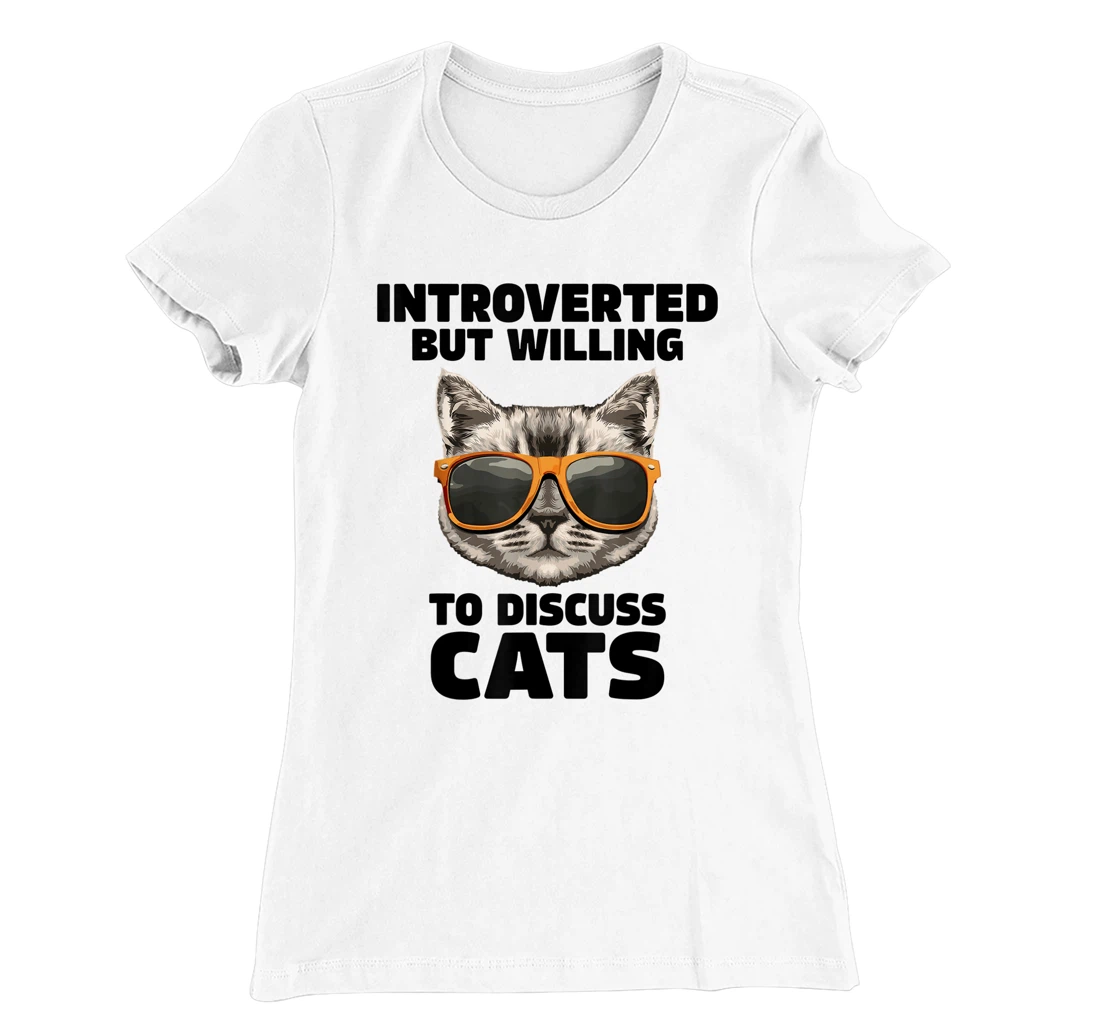 Womens Cat Lover Introverted But Willing To Discuss Cats Introvert T-Shirt, Kid T-Shirt and Women T-Shirt
