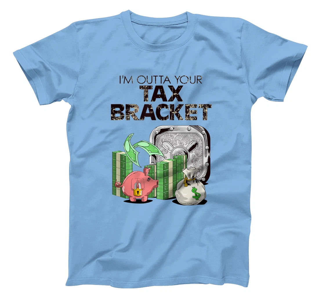 I'm Outta Your Tax Bracket-Pig T-Shirt, Women T-Shirt