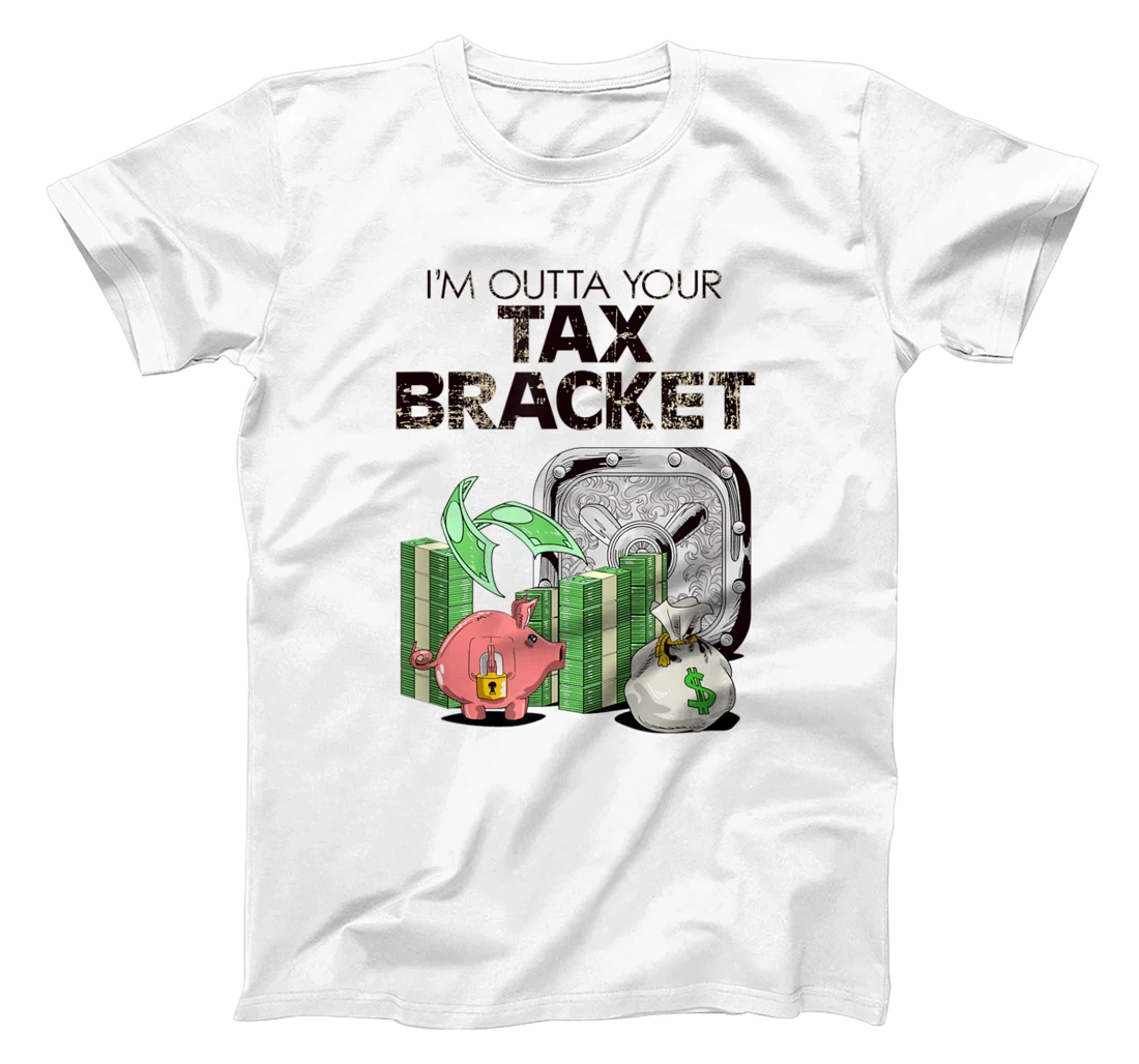 I'm Outta Your Tax Bracket-Pig T-Shirt, Women T-Shirt