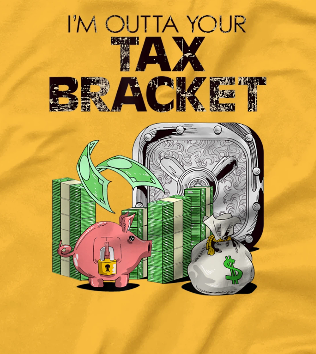 I'm Outta Your Tax Bracket-Pig T-Shirt, Women T-Shirt