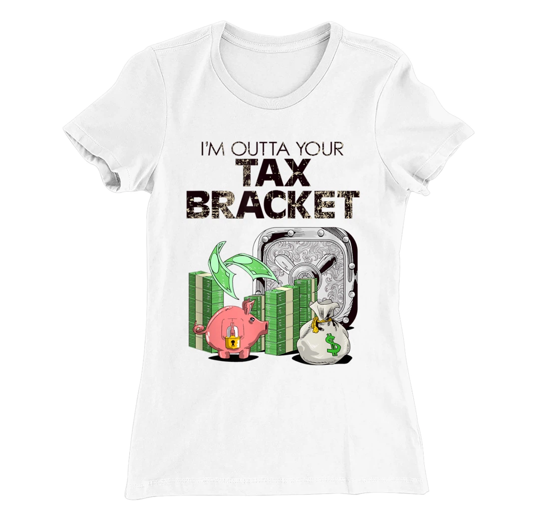 I'm Outta Your Tax Bracket-Pig T-Shirt, Women T-Shirt