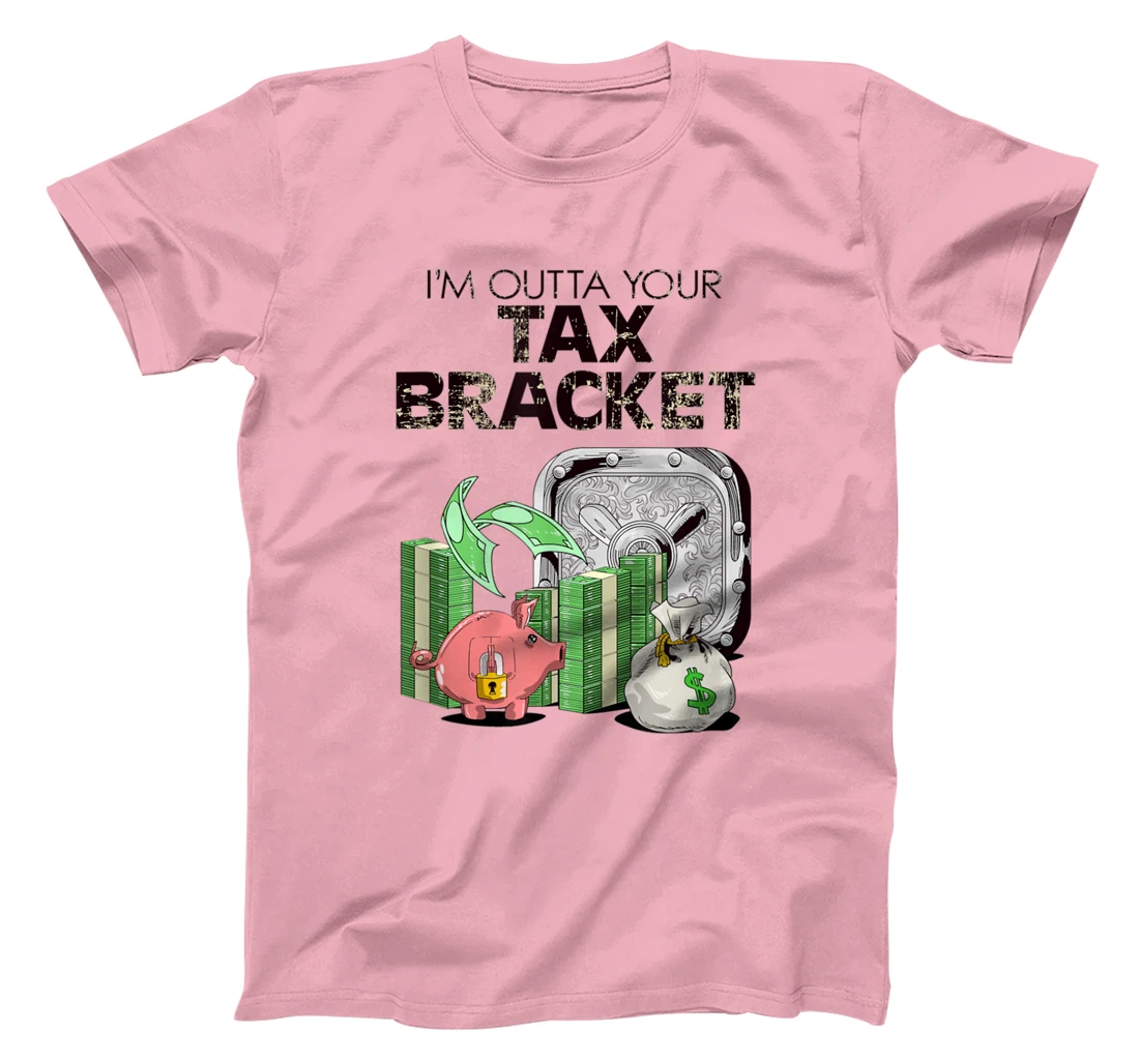 I'm Outta Your Tax Bracket-Pig T-Shirt, Women T-Shirt