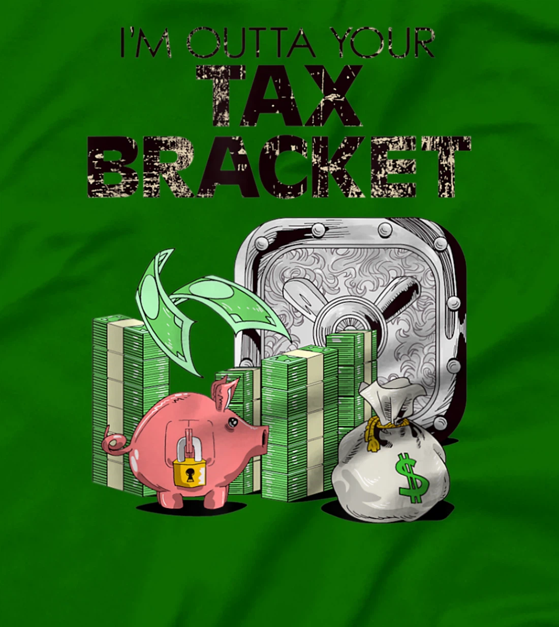 I'm Outta Your Tax Bracket-Pig T-Shirt, Women T-Shirt