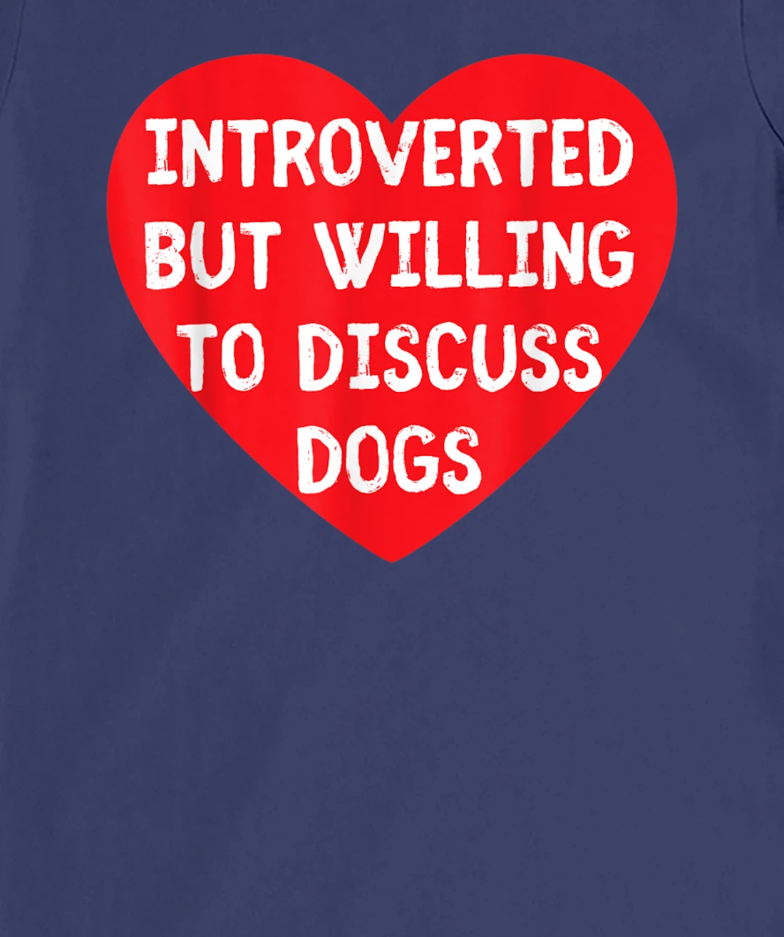 Introverted But Willing To Discuss Dogs Funny Dog Lover T-Shirt, Kid T-Shirt and Women T-Shirt