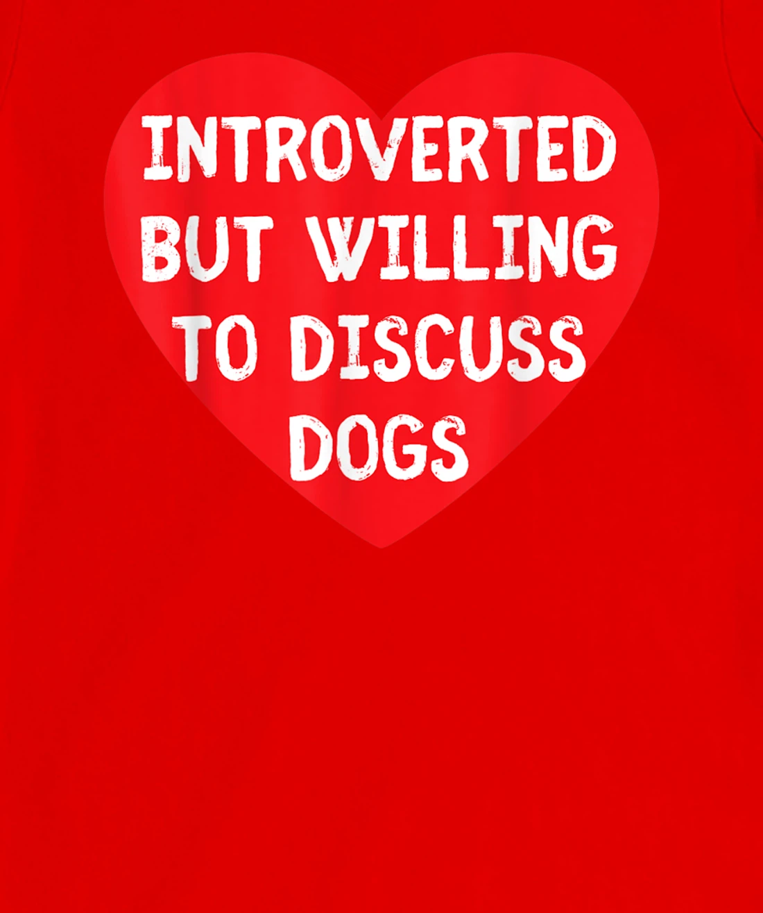 Introverted But Willing To Discuss Dogs Funny Dog Lover T-Shirt, Kid T-Shirt and Women T-Shirt
