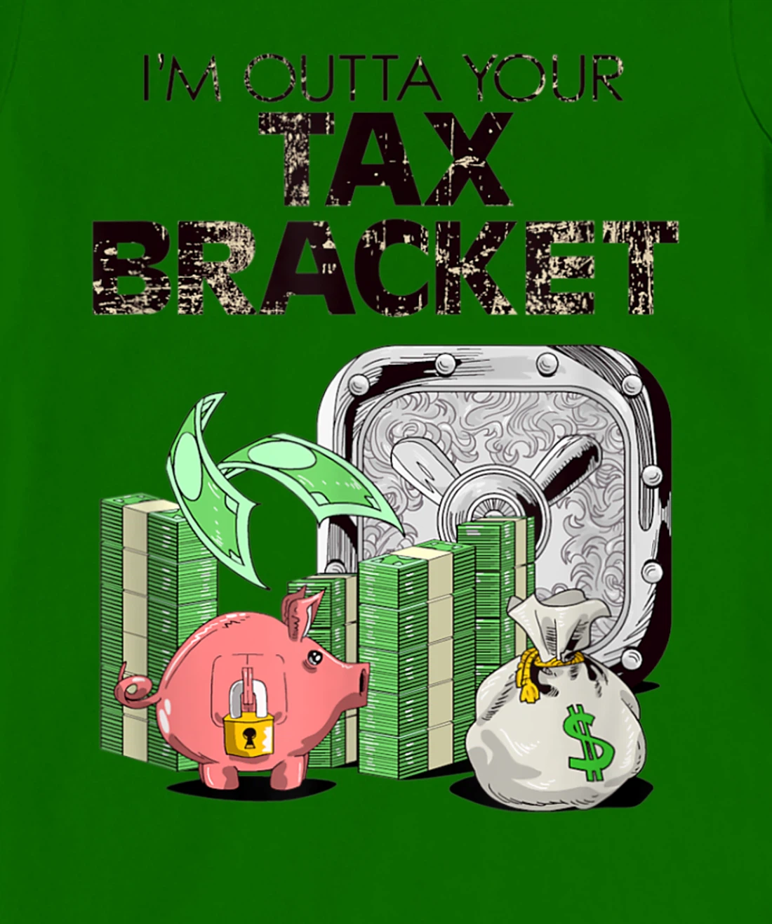 I'm Outta Your Tax Bracket-Pig T-Shirt, Women T-Shirt