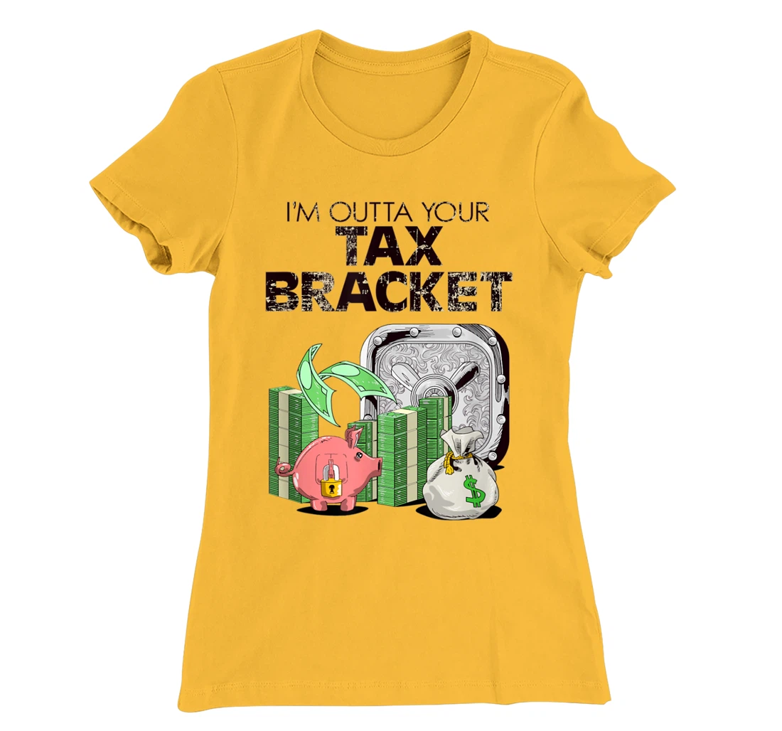 I'm Outta Your Tax Bracket-Pig T-Shirt, Women T-Shirt