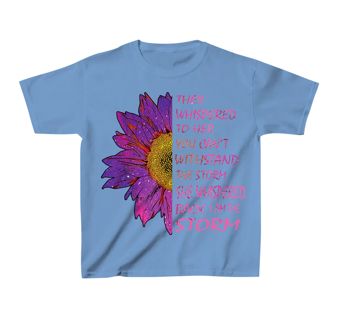 Womens They Whispered To Her You Cannot Withstand The Flower T-Shirt, Kid T-Shirt and Women T-Shirt