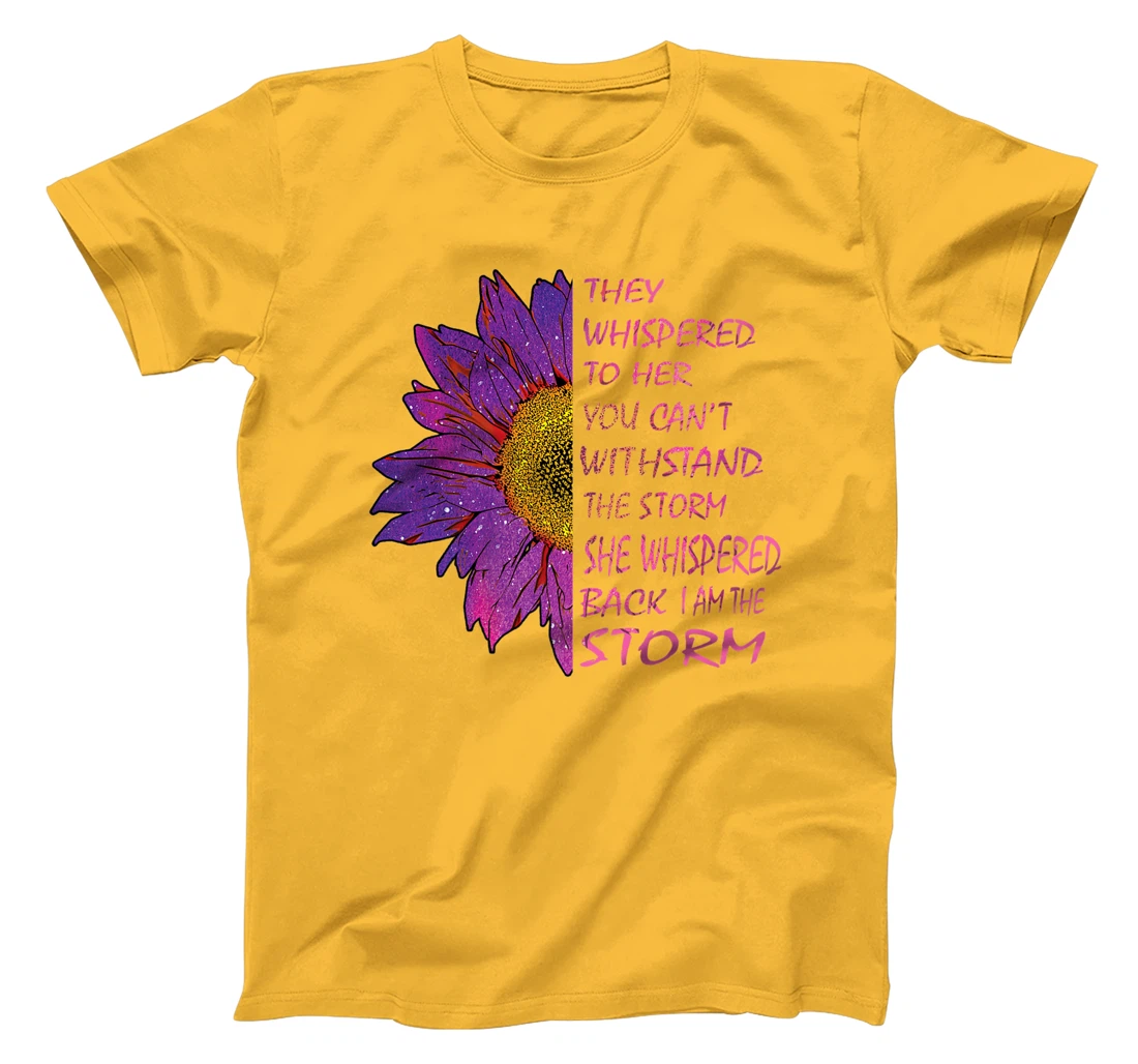 Womens They Whispered To Her You Cannot Withstand The Flower T-Shirt, Kid T-Shirt and Women T-Shirt