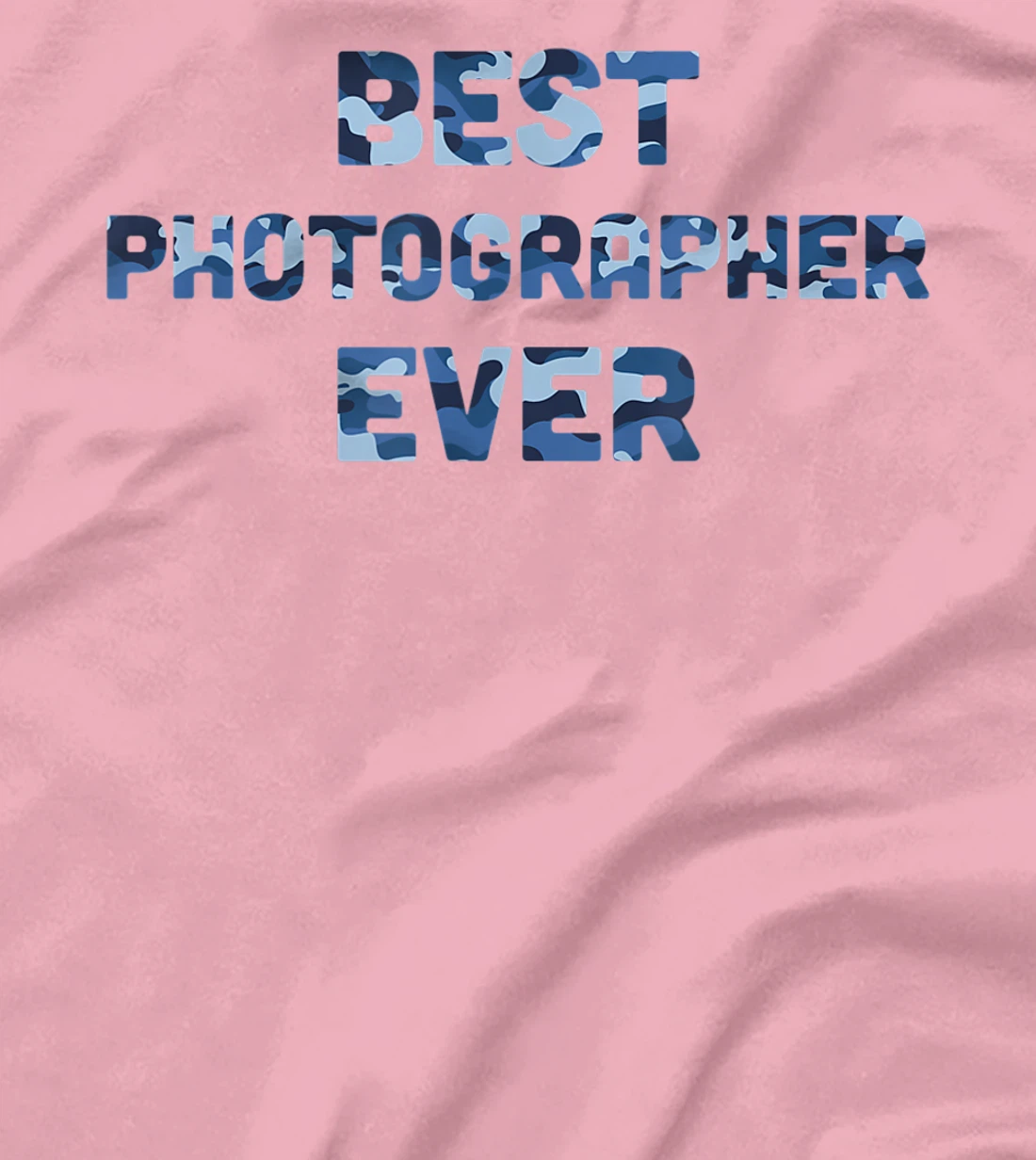 Best Photographer Ever Camo T-Shirt, Women T-Shirt