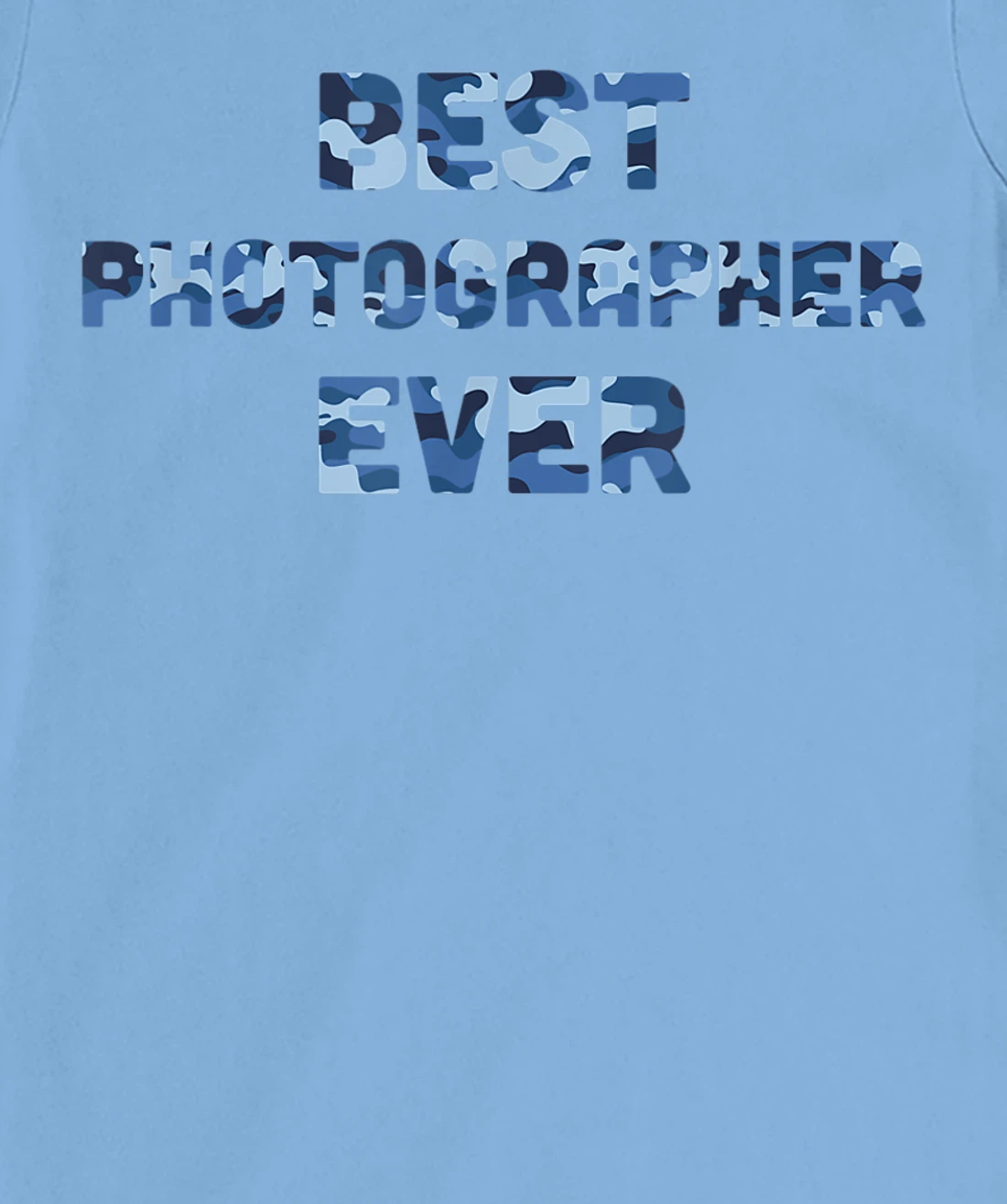 Best Photographer Ever Camo T-Shirt, Women T-Shirt