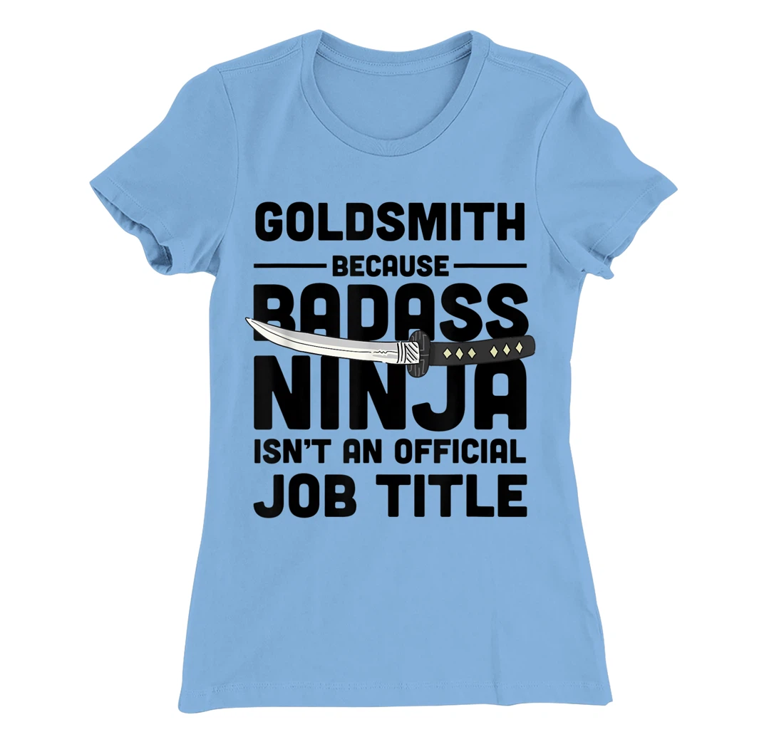 Goldsmith Badass Ninja T-Shirt, Women T-Shirt