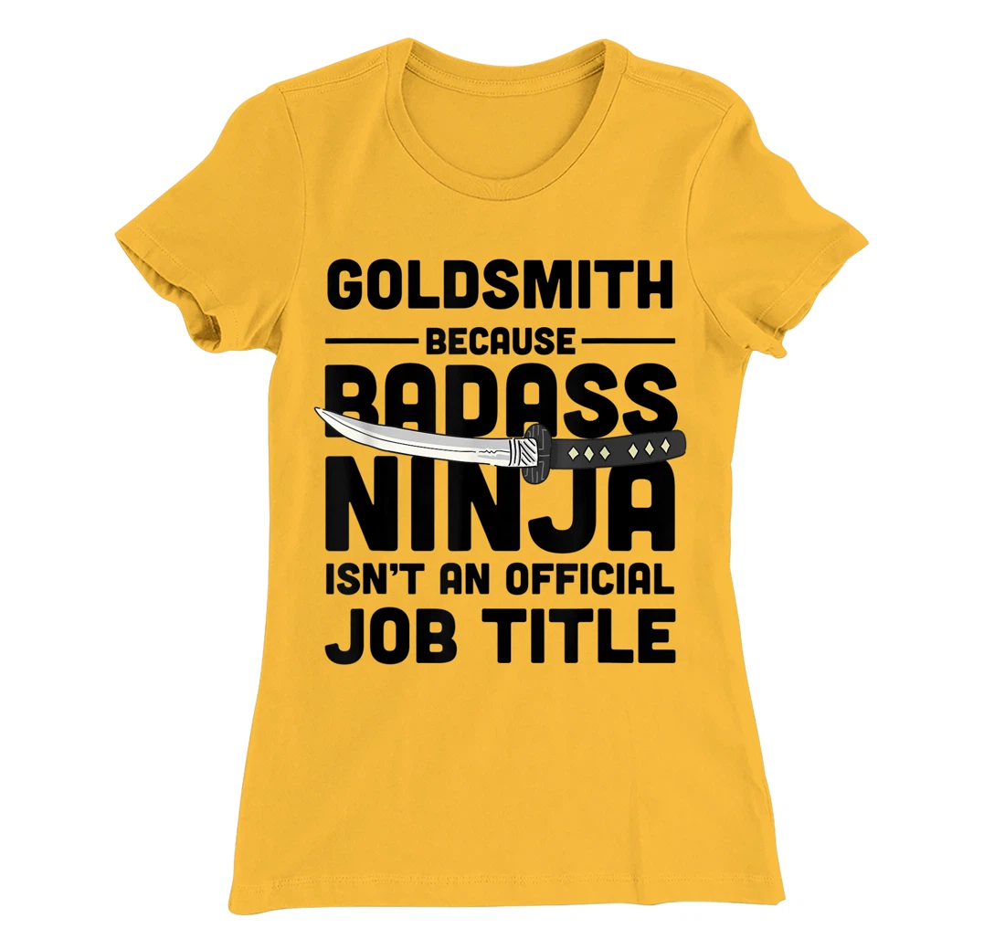 Goldsmith Badass Ninja T-Shirt, Women T-Shirt