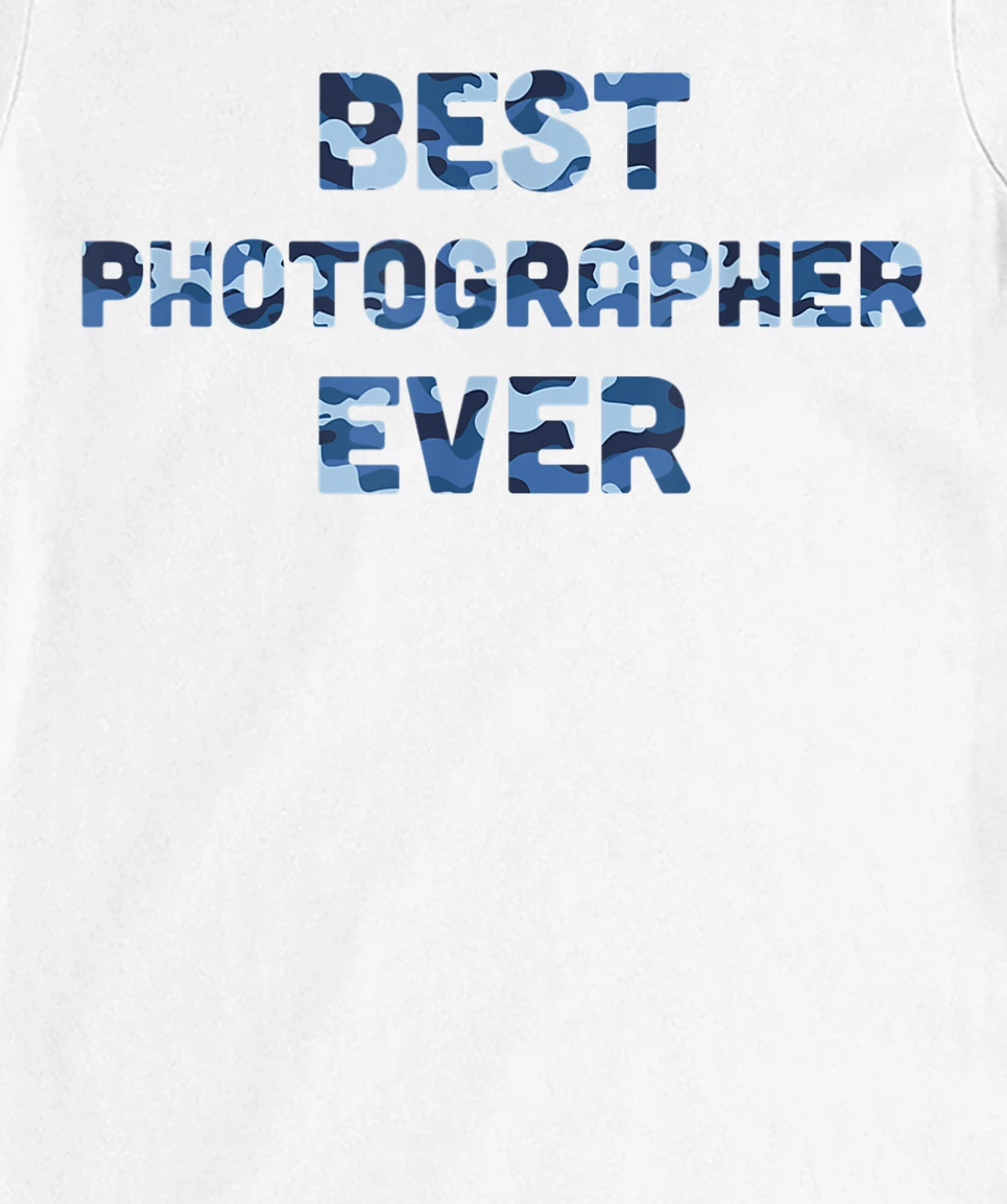Best Photographer Ever Camo T-Shirt, Women T-Shirt