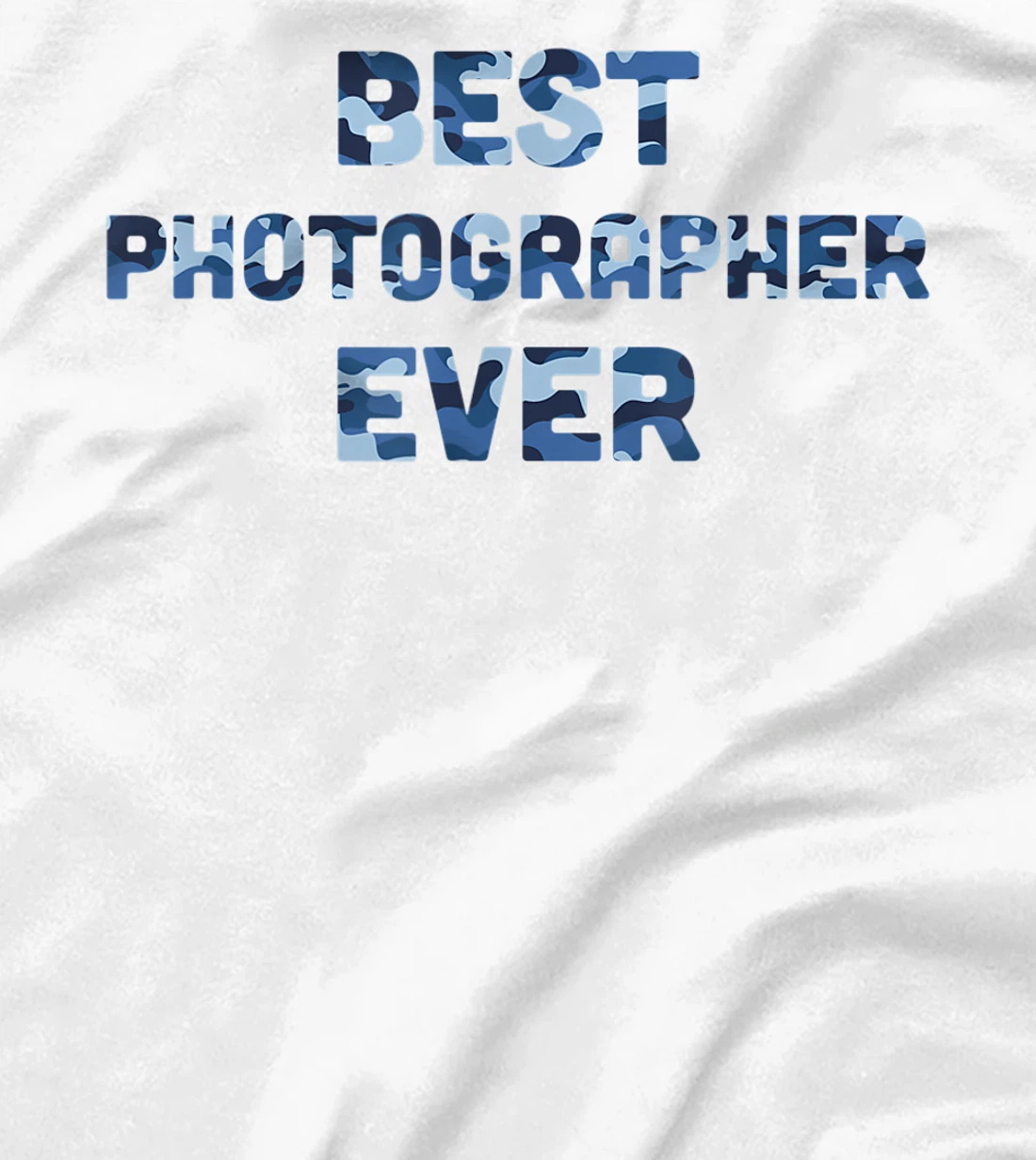Best Photographer Ever Camo T-Shirt, Women T-Shirt