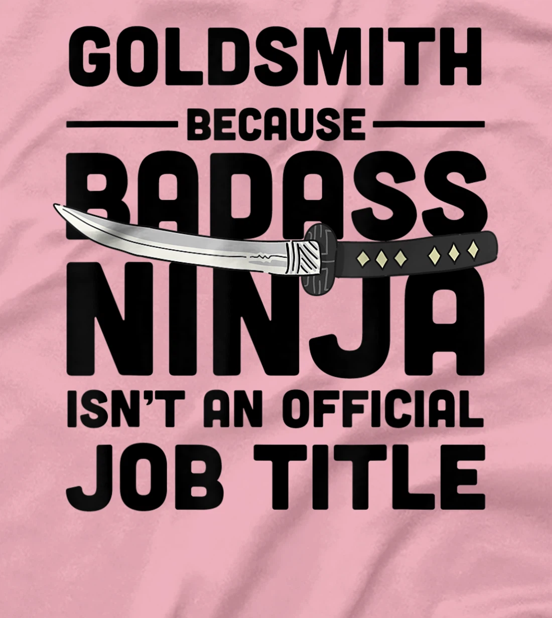 Goldsmith Badass Ninja T-Shirt, Women T-Shirt