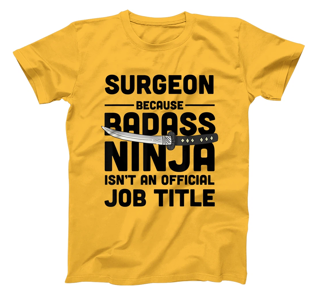 Surgeon Badass Ninja T-Shirt, Women T-Shirt