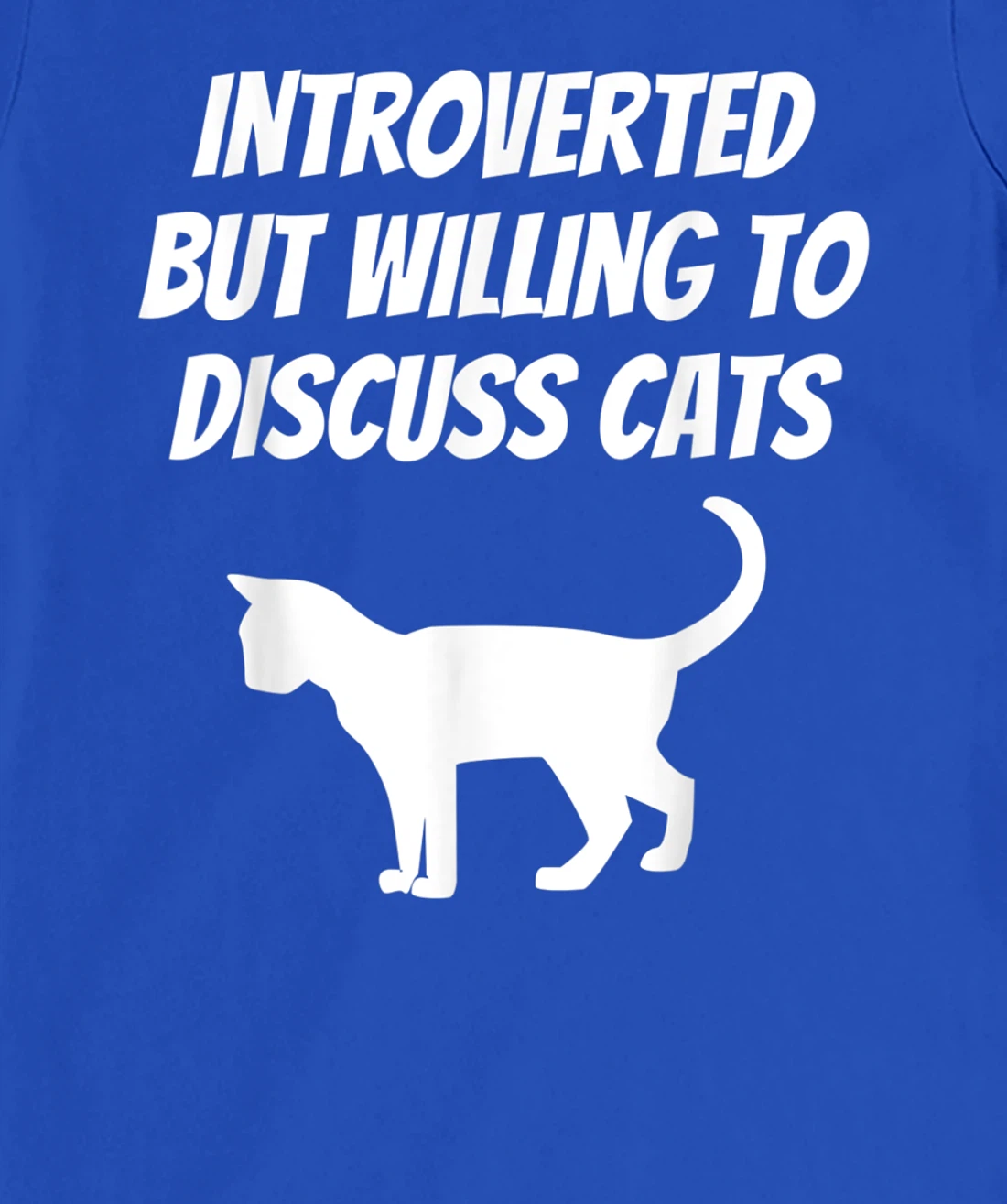 I Like Cats And Maybe 3 People Introverted Cat Lover Humor T-Shirt, Kid T-Shirt and Women T-Shirt