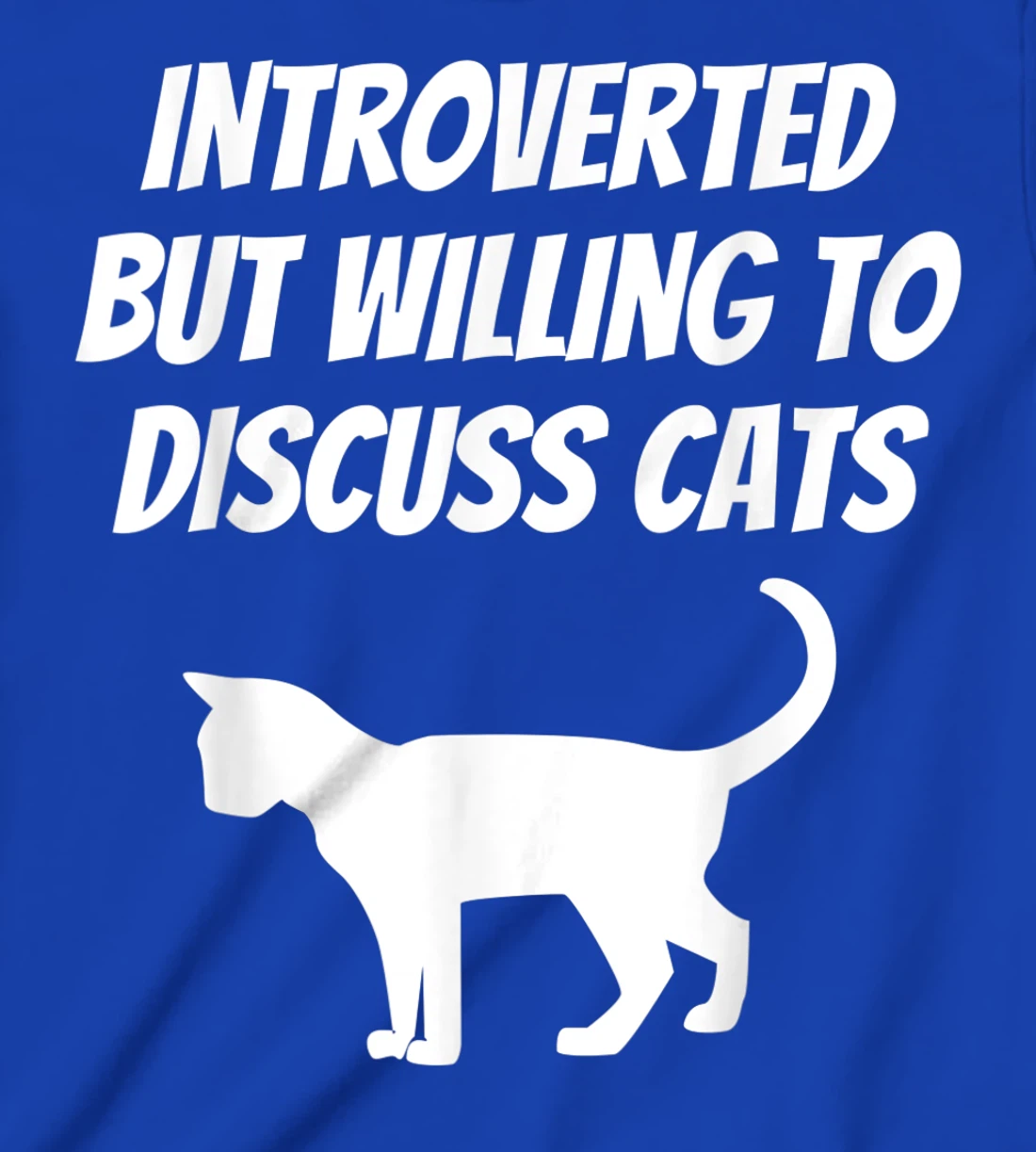 I Like Cats And Maybe 3 People Introverted Cat Lover Humor T-Shirt, Kid T-Shirt and Women T-Shirt