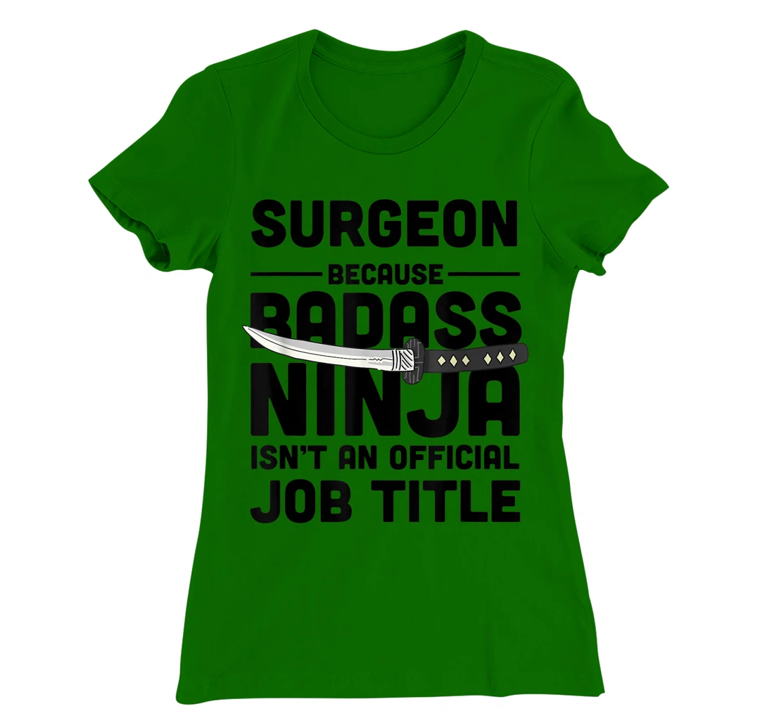 Surgeon Badass Ninja T-Shirt, Women T-Shirt