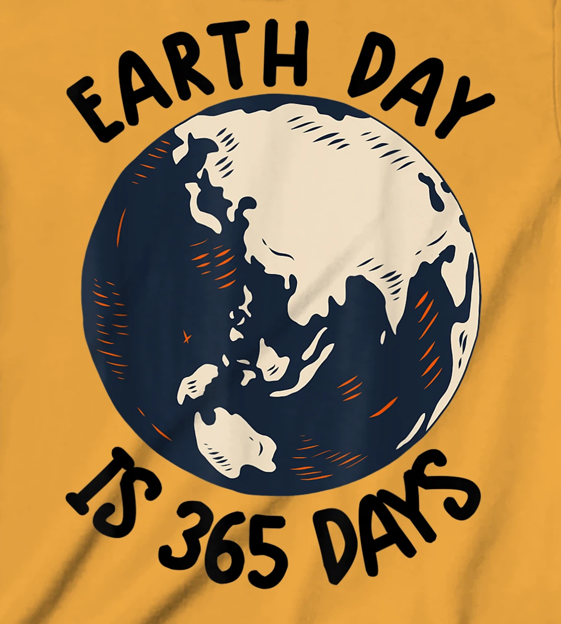 Earth Day Shirt Cute Earth Day Is 365 Days Environmental Tee T-Shirt, Kid T-Shirt and Women T-Shirt