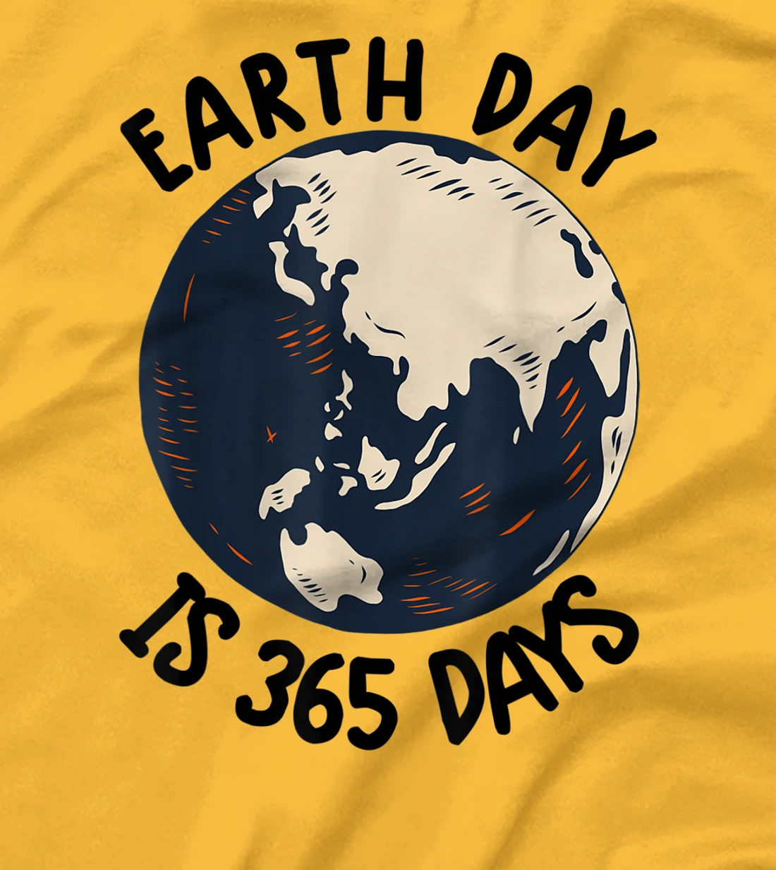 Earth Day Shirt Cute Earth Day Is 365 Days Environmental Tee T-Shirt, Kid T-Shirt and Women T-Shirt