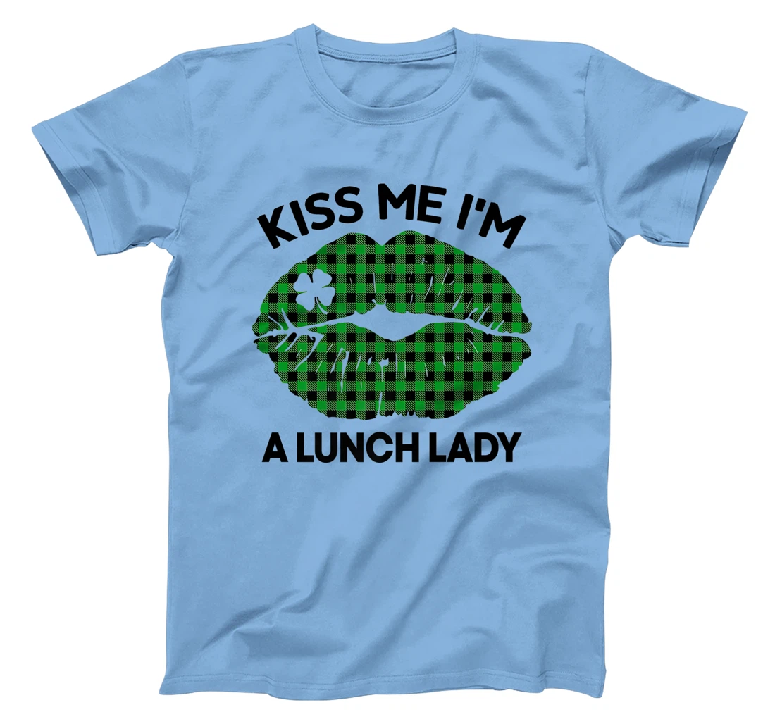 Womens Kiss Me I'M A Lunch Lady ST PATRICK'S DAY One Lucky Teacher T-Shirt, Women T-Shirt