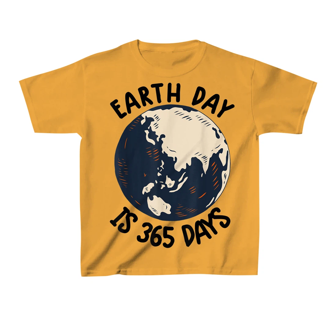 Earth Day Shirt Cute Earth Day Is 365 Days Environmental Tee T-Shirt, Kid T-Shirt and Women T-Shirt