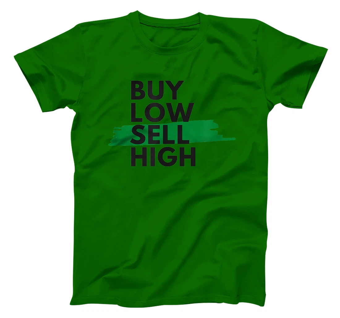 BUY LOW SELL HIGH T-Shirt, Women T-Shirt