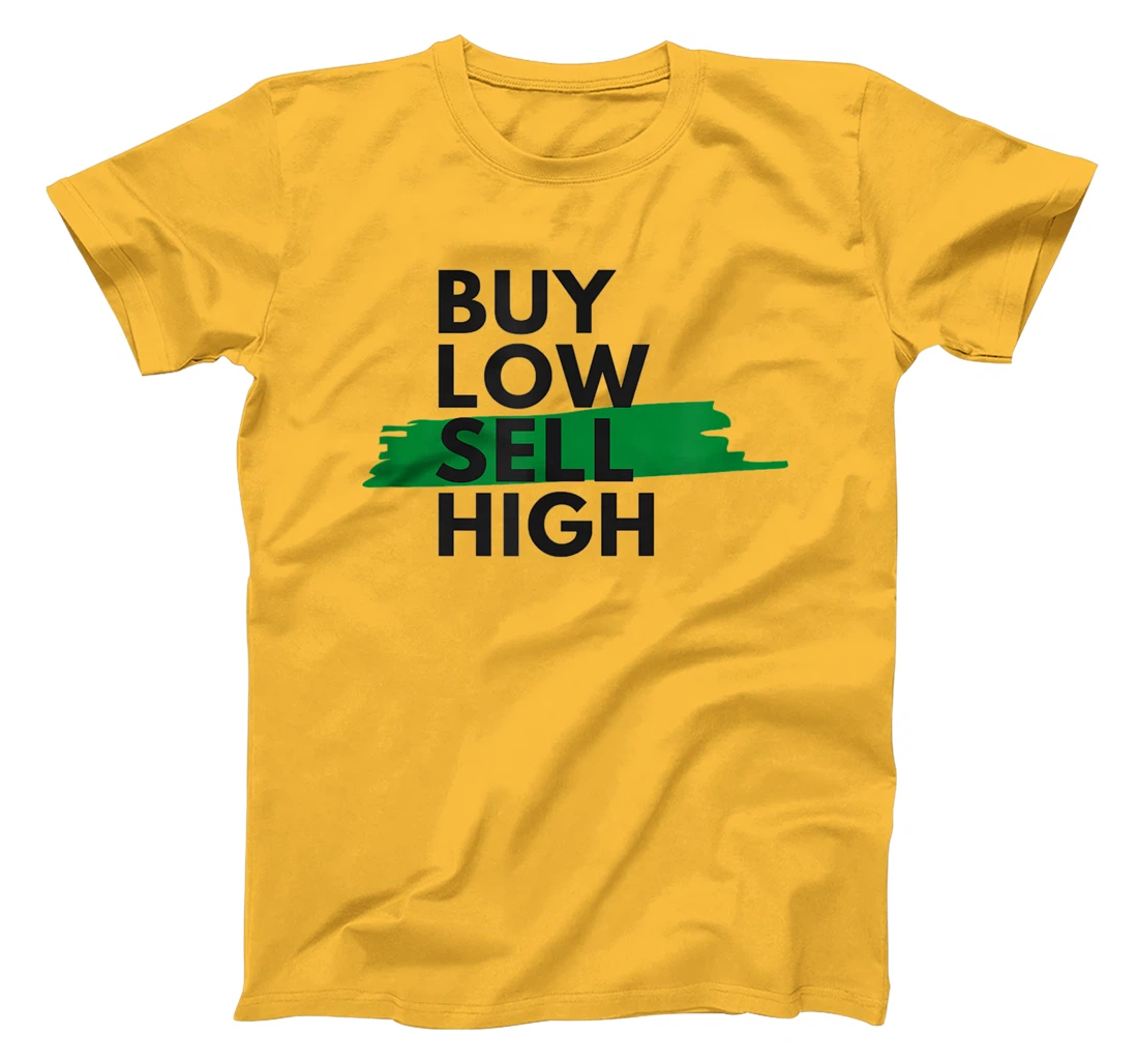 BUY LOW SELL HIGH T-Shirt, Women T-Shirt