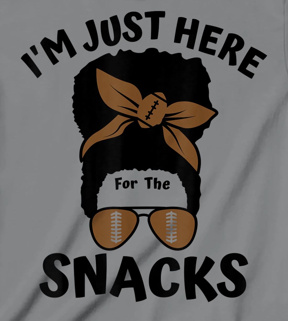 I'm Just Here For The Snacks Black Women Football Gameday T-Shirt, Kid T-Shirt and Women T-Shirt