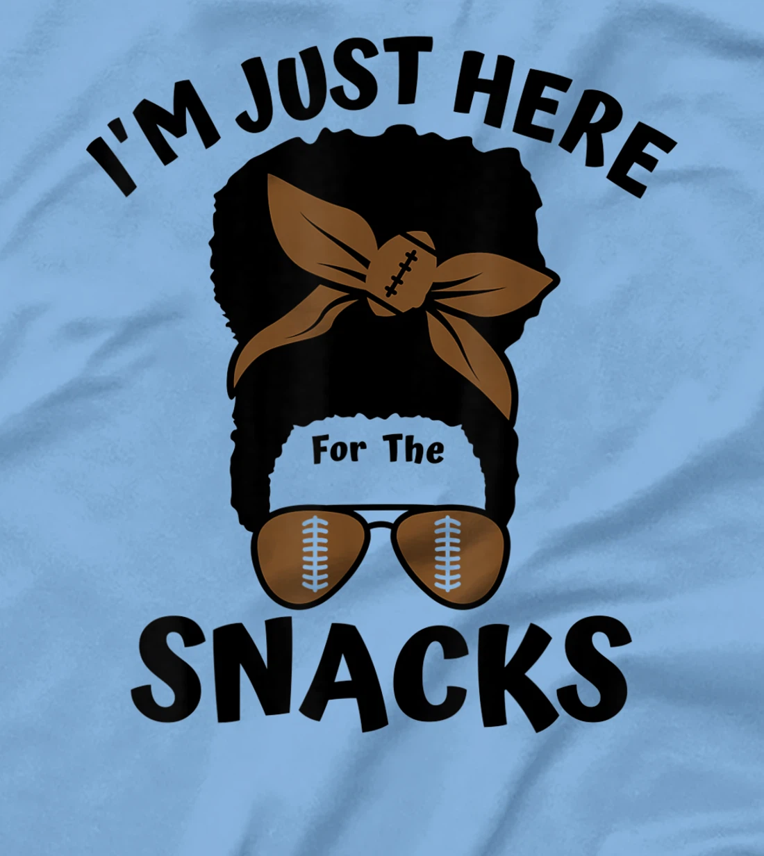 I'm Just Here For The Snacks Black Women Football Gameday T-Shirt, Kid T-Shirt and Women T-Shirt