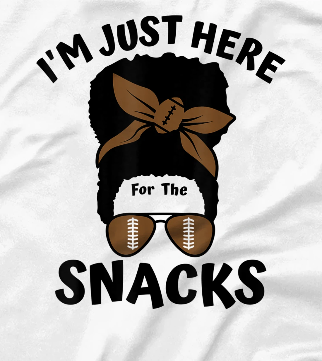I'm Just Here For The Snacks Black Women Football Gameday T-Shirt, Kid T-Shirt and Women T-Shirt