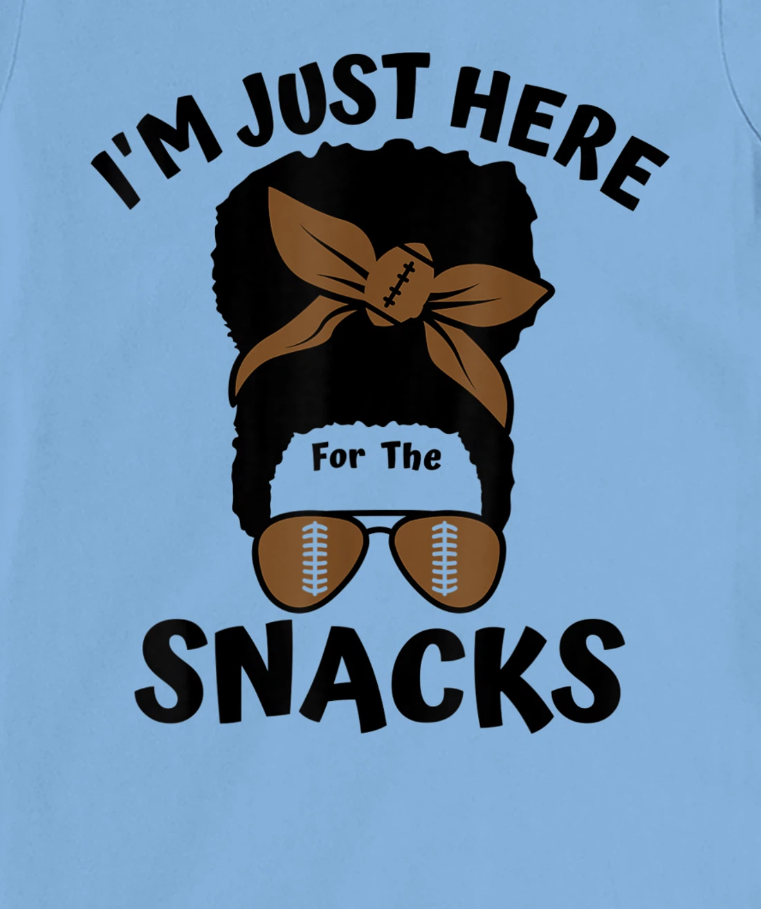 I'm Just Here For The Snacks Black Women Football Gameday T-Shirt, Kid T-Shirt and Women T-Shirt