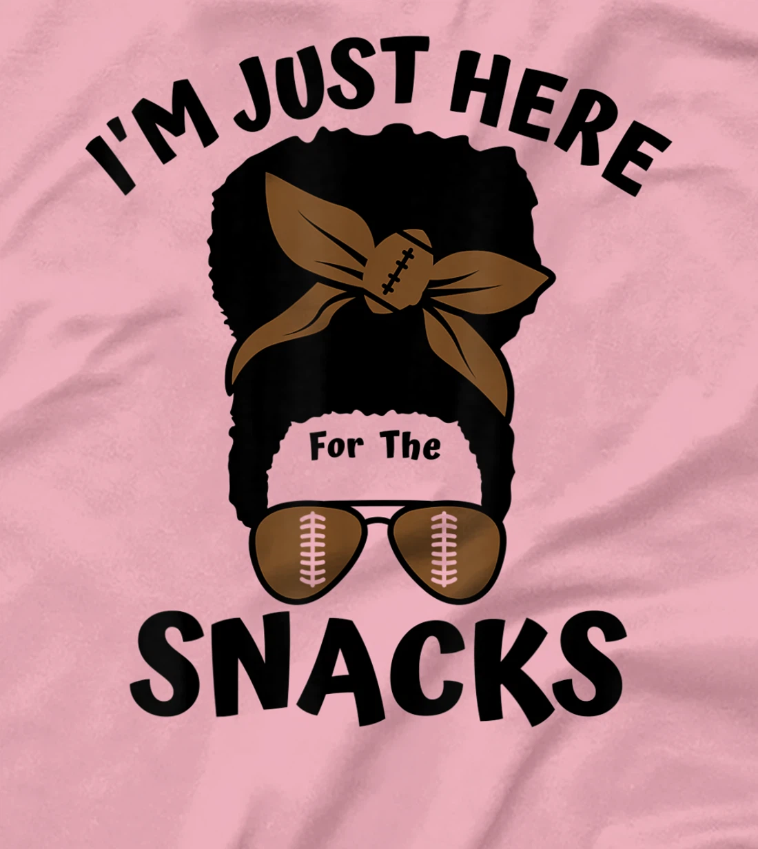 I'm Just Here For The Snacks Black Women Football Gameday T-Shirt, Kid T-Shirt and Women T-Shirt