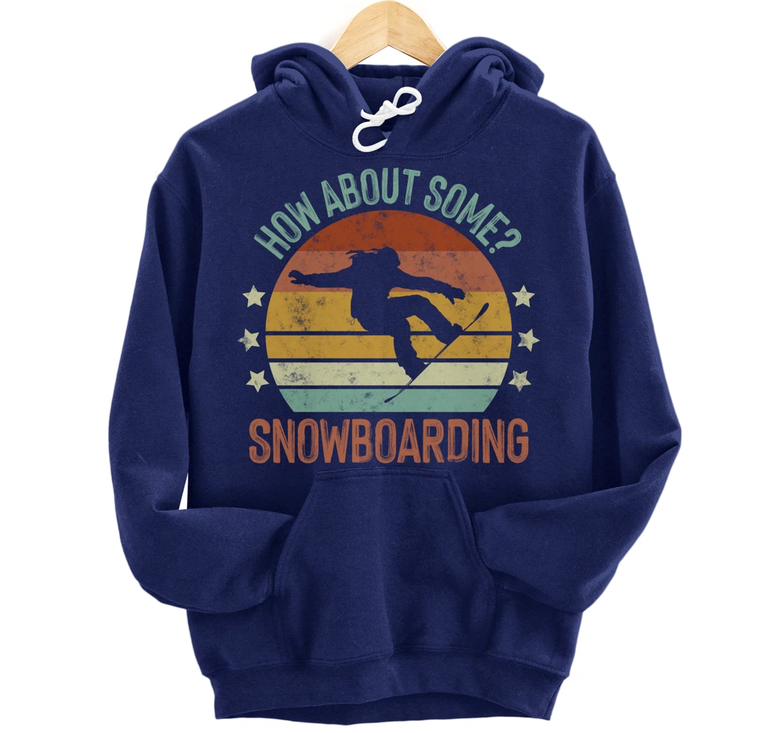 How About Some - Snowboarding Winter Sports Retro Vintage Pullover Hoodie