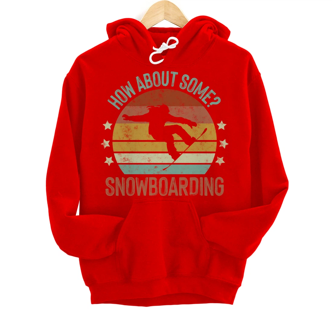 How About Some - Snowboarding Winter Sports Retro Vintage Pullover Hoodie