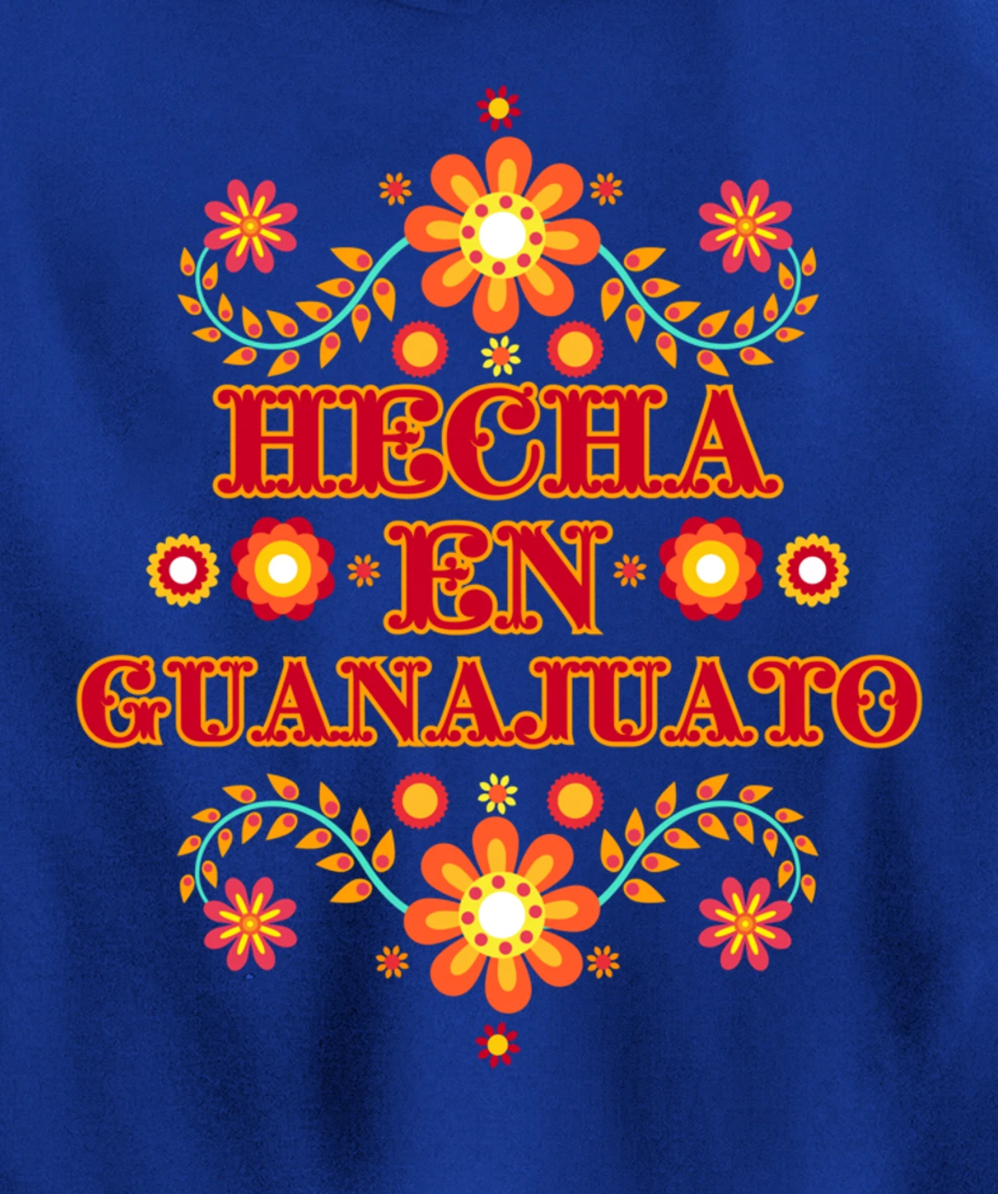 Hecha En Guanajuato Mexico Floral Mexican Merch Para Mujer Pullover Hoodie