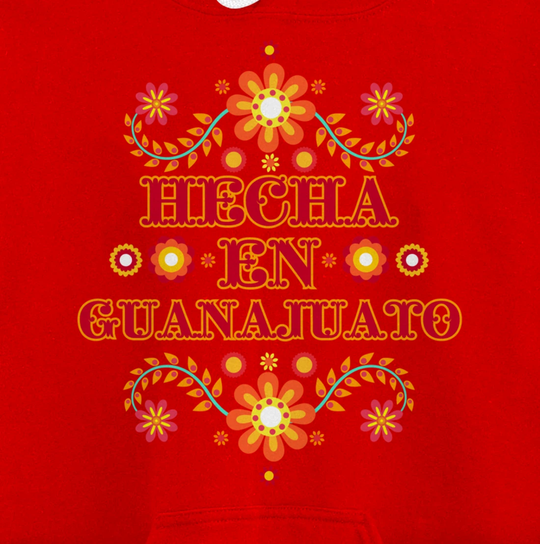 Hecha En Guanajuato Mexico Floral Mexican Merch Para Mujer Pullover Hoodie