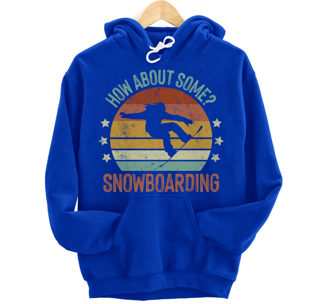 How About Some - Snowboarding Winter Sports Retro Vintage Pullover Hoodie