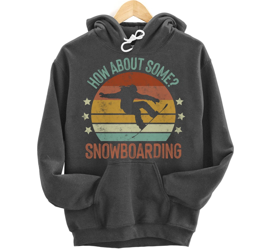 How About Some - Snowboarding Winter Sports Retro Vintage Pullover Hoodie
