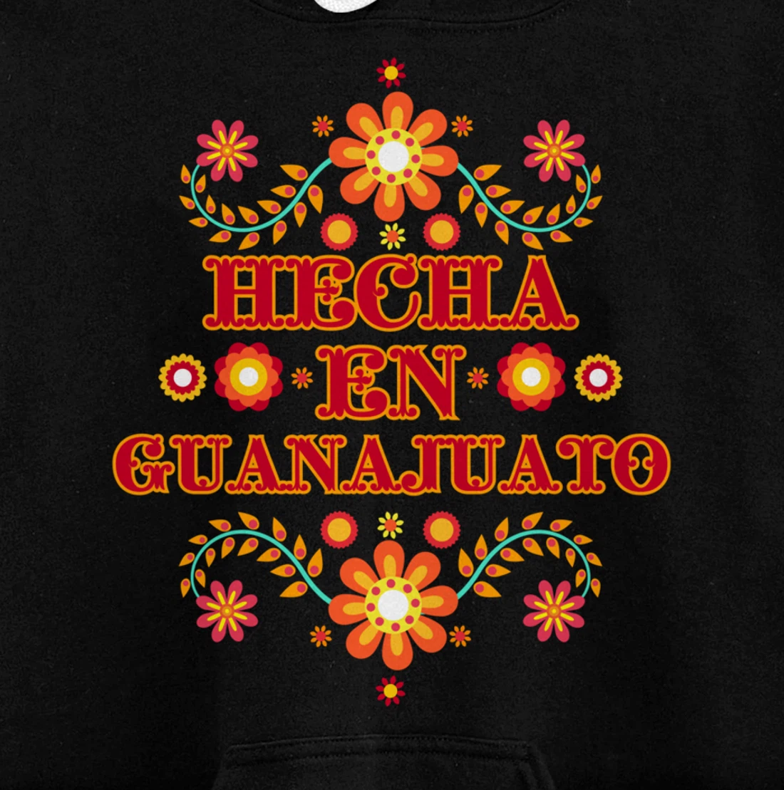 Hecha En Guanajuato Mexico Floral Mexican Merch Para Mujer Pullover Hoodie