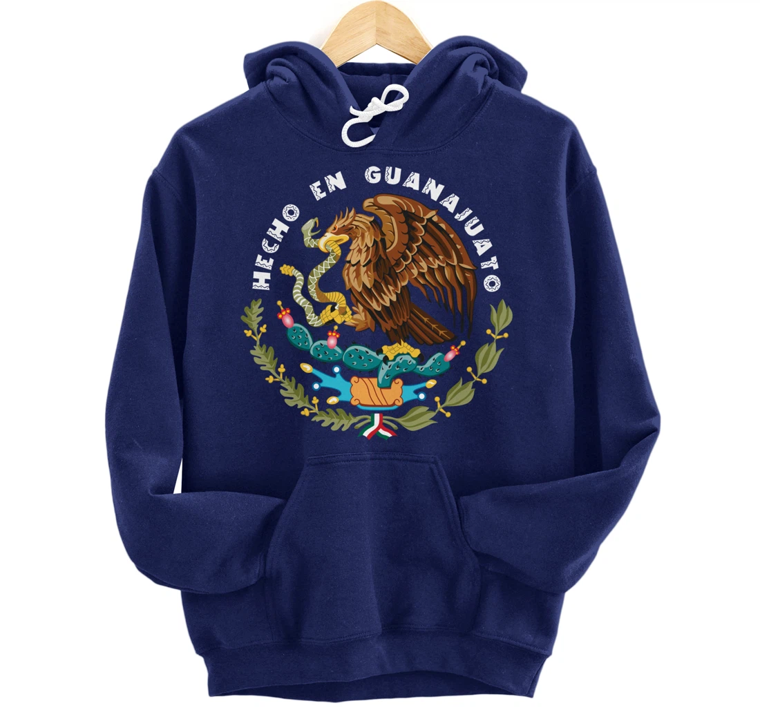 Hecho En Guanajuato Mexico Escudo Aguila Mexican Eagle Flag Pullover Hoodie