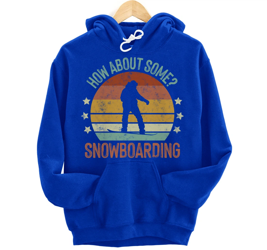 How About Some - Snowboarding Winter Sports Retro Vintage Pullover Hoodie