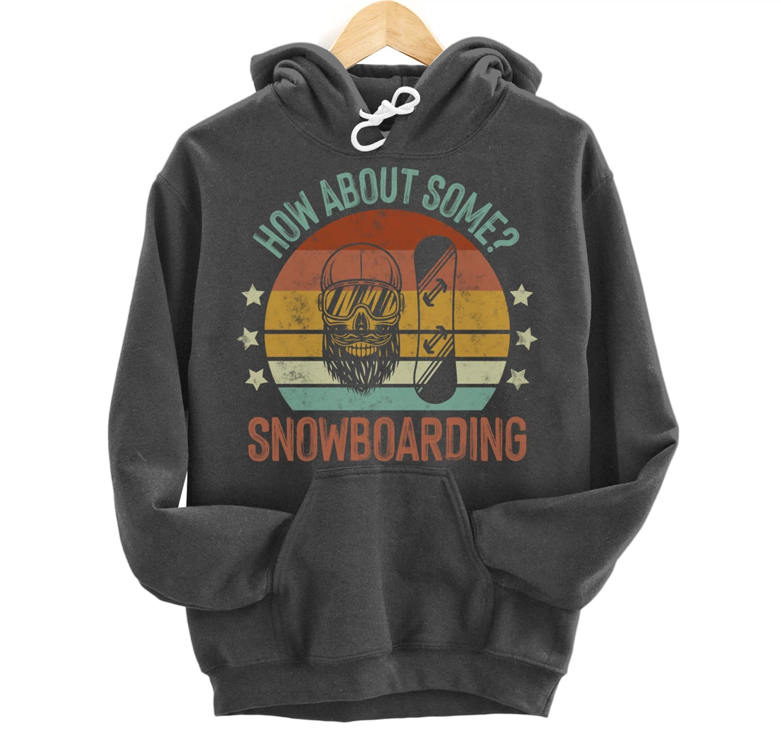 How About Some - Snowboarding Winter Sports Retro Vintage Pullover Hoodie