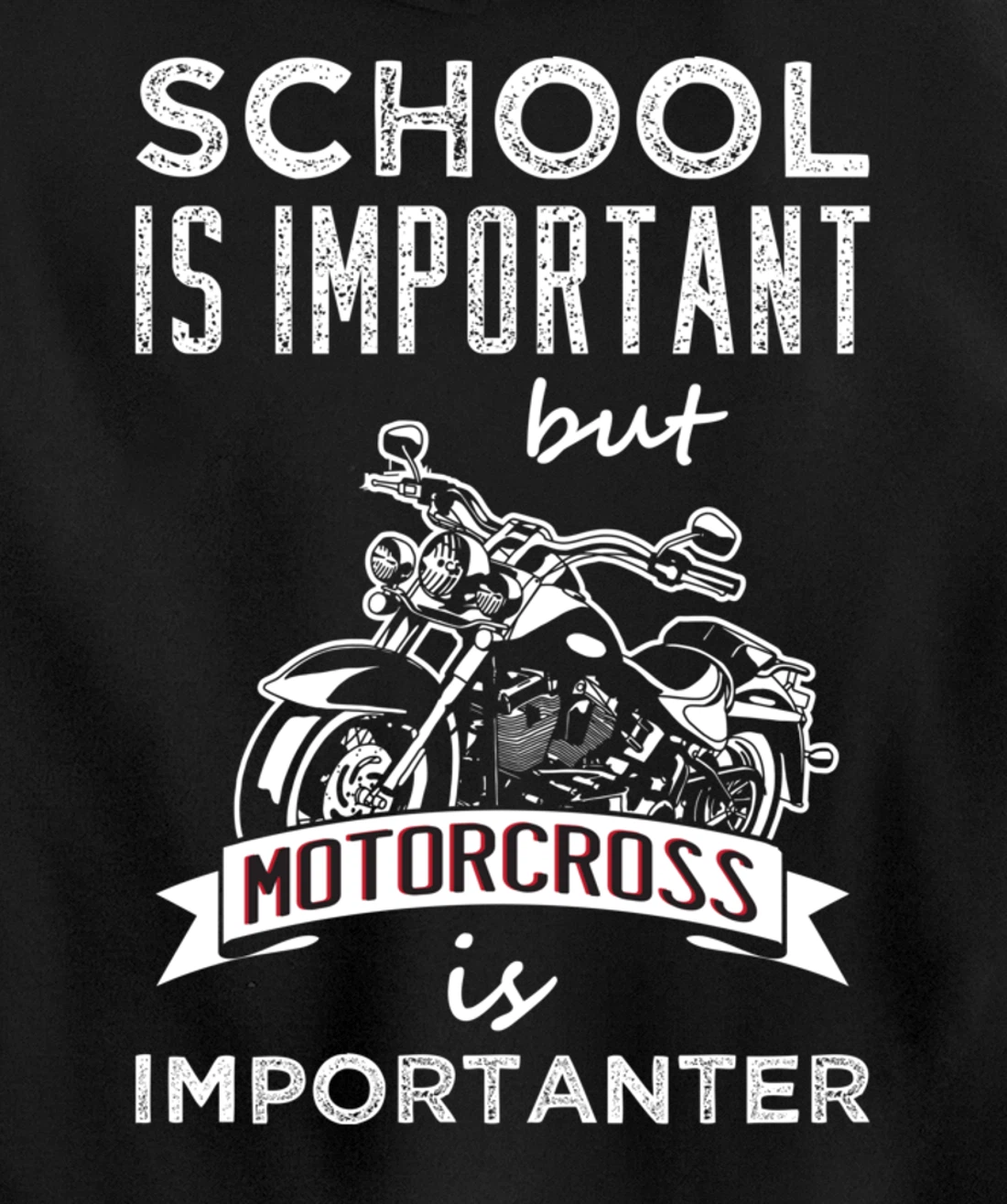 School Is Important But Motocross is Importanter Dirt Bikes Pullover Hoodie